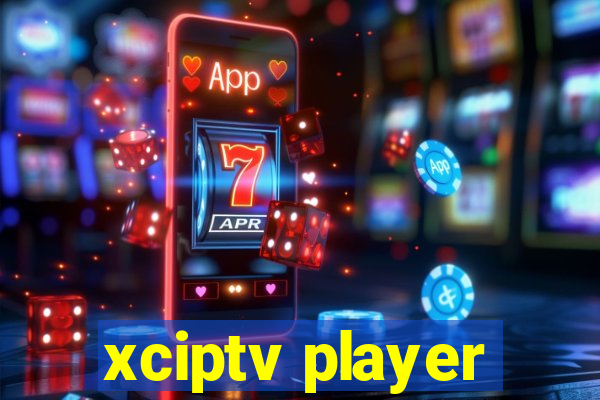 xciptv player