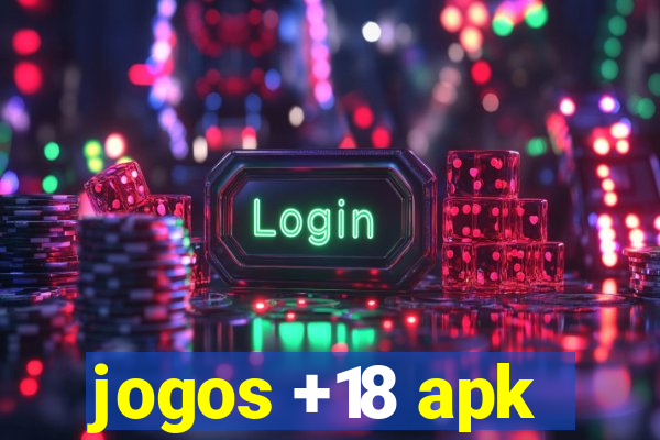 jogos +18 apk