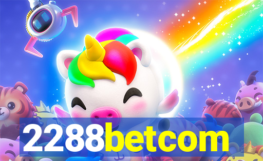 2288betcom