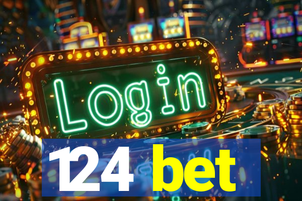 124 bet