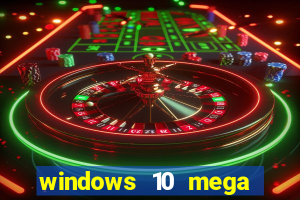 windows 10 mega lite download