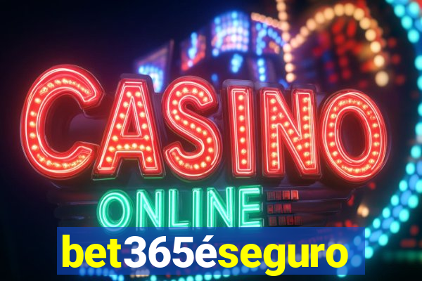 bet365éseguro