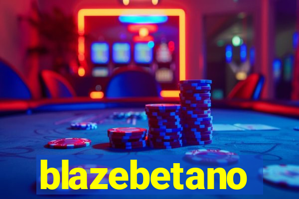 blazebetano