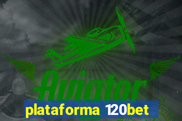 plataforma 120bet