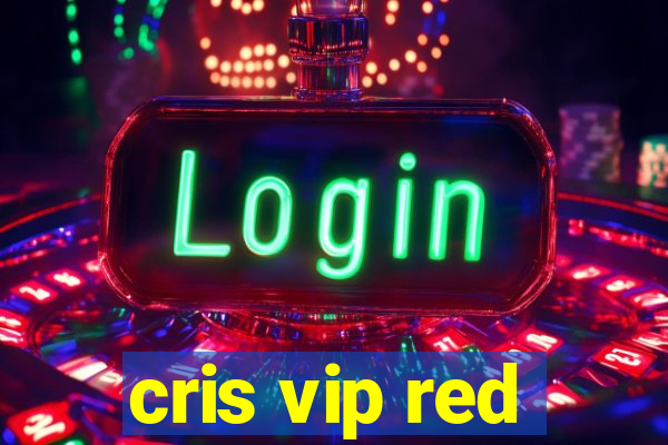 cris vip red