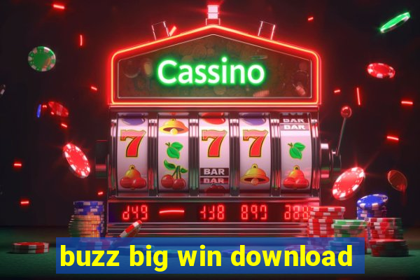 buzz big win download