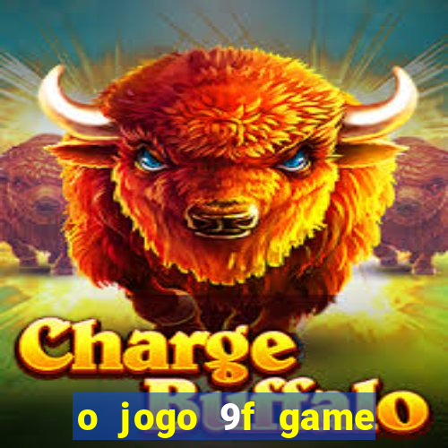 o jogo 9f game paga mesmo