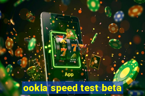 ookla speed test beta