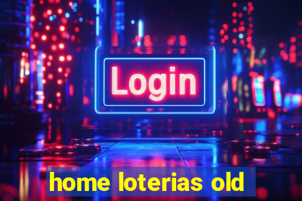 home loterias old