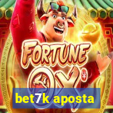 bet7k aposta