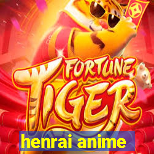 henrai anime