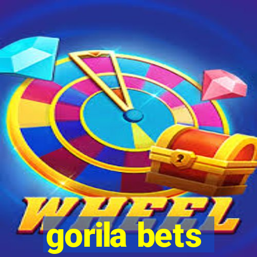 gorila bets