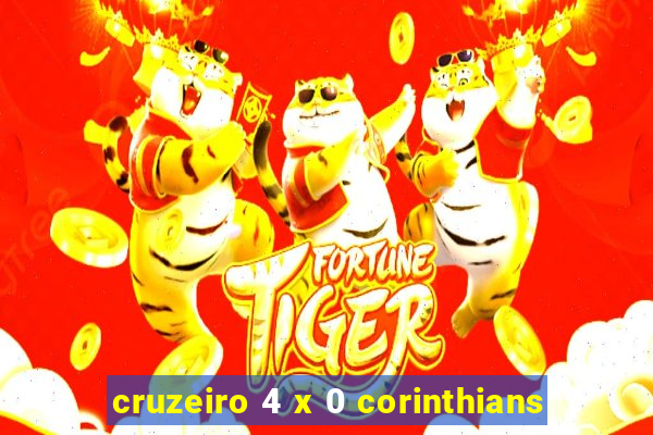 cruzeiro 4 x 0 corinthians