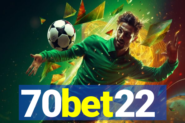 70bet22