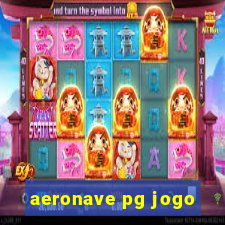 aeronave pg jogo