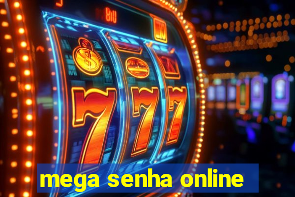 mega senha online