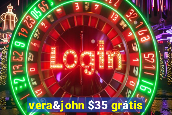 vera&john $35 grátis