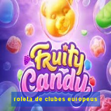 roleta de clubes europeus