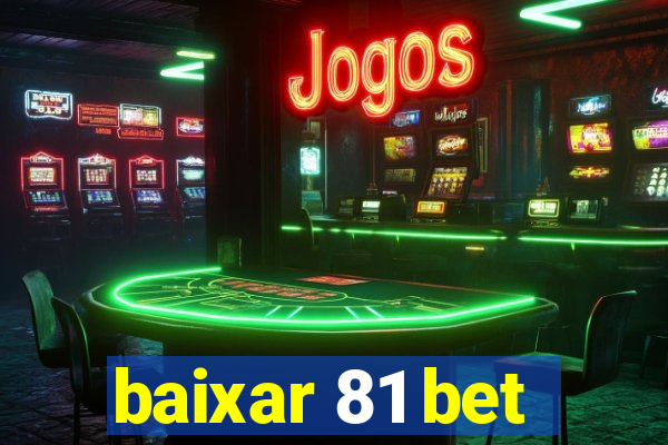 baixar 81 bet