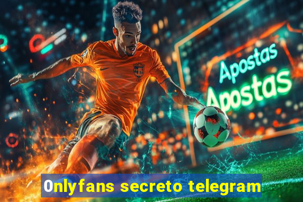 0nlyfans secreto telegram