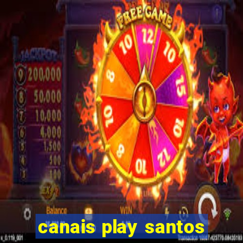 canais play santos