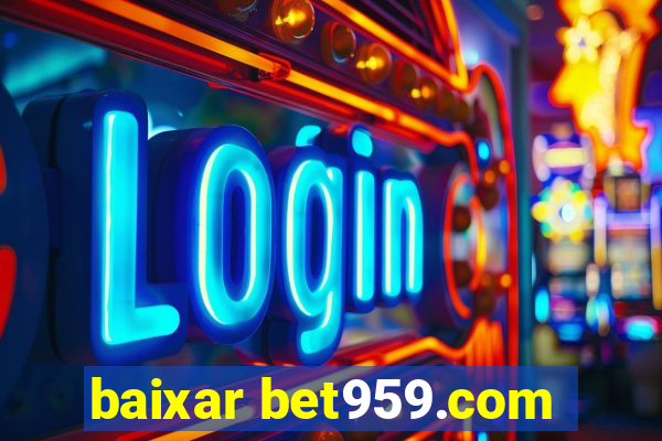 baixar bet959.com