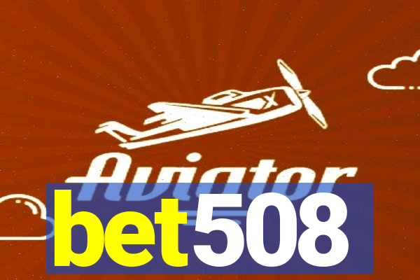 bet508