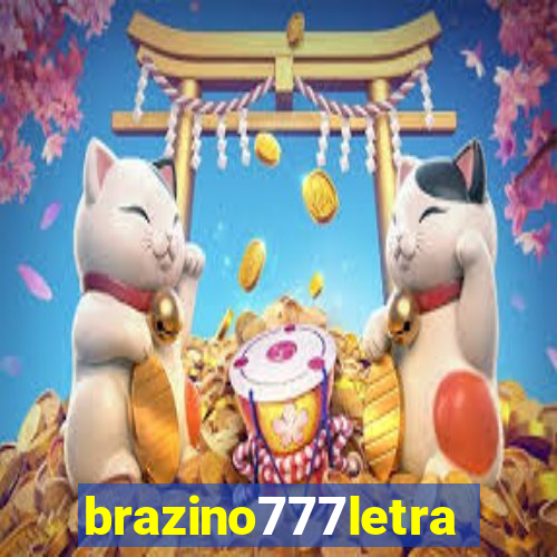 brazino777letra