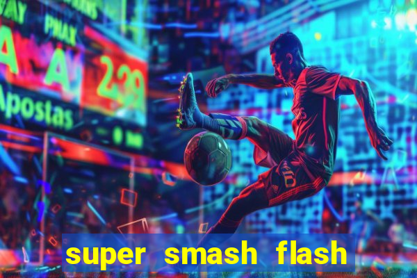 super smash flash 2 360