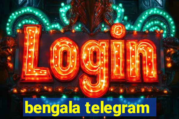 bengala telegram