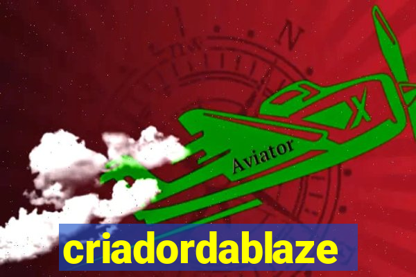 criadordablaze