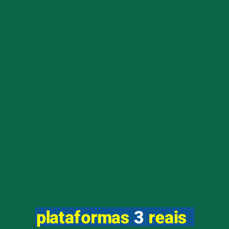 plataformas 3 reais