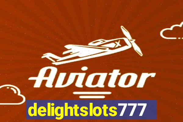 delightslots777