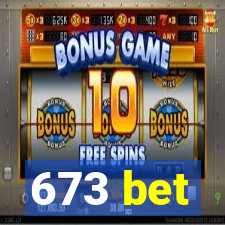 673 bet