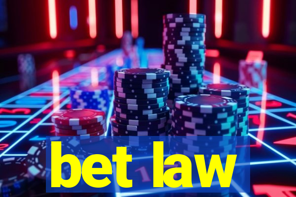 bet law