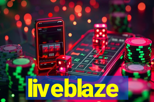 liveblaze