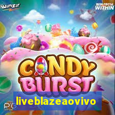 liveblazeaovivo