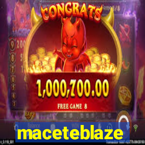 maceteblaze