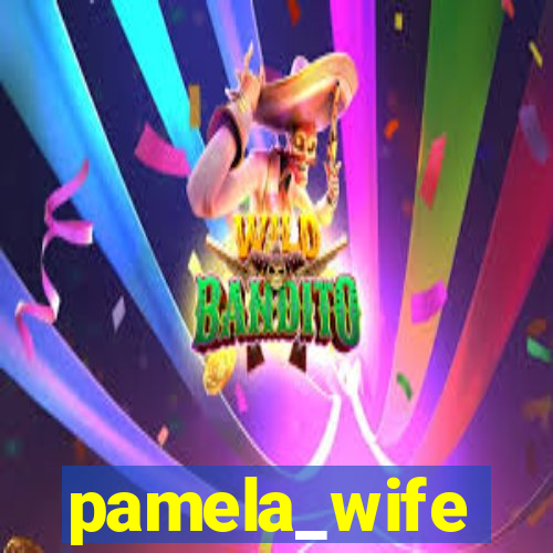 pamela_wife