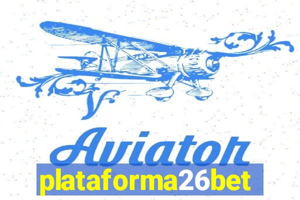 plataforma26bet