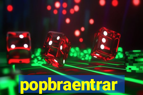 popbraentrar